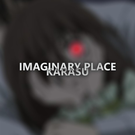 imaginary place | Boomplay Music