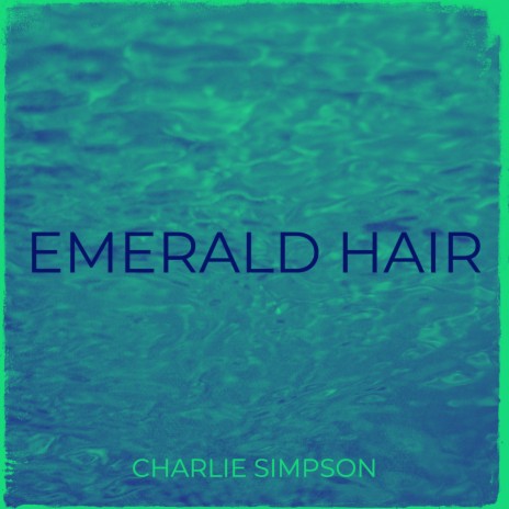 Emerald Hair | Boomplay Music