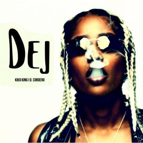 Dej (feat. Kiko King)