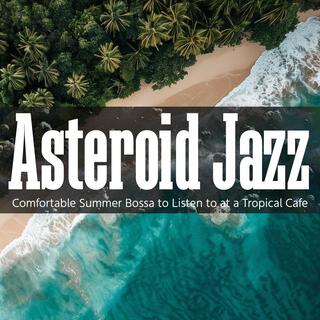 Comfortable Summer Bossa to Listen to at a Tropical Cafe