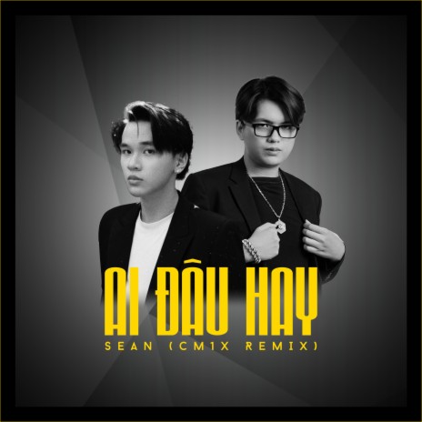 Ai Đâu Hay (CM1X Remix) | Boomplay Music