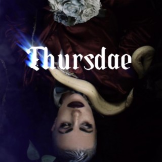 Thursdae lyrics | Boomplay Music