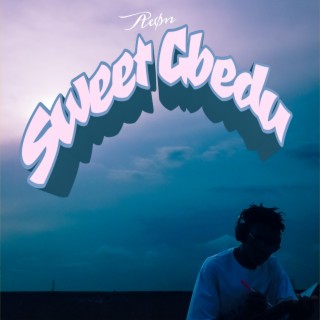 Sweet Gbedu lyrics | Boomplay Music