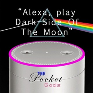 Alexa, Play Dark Side of the Moon
