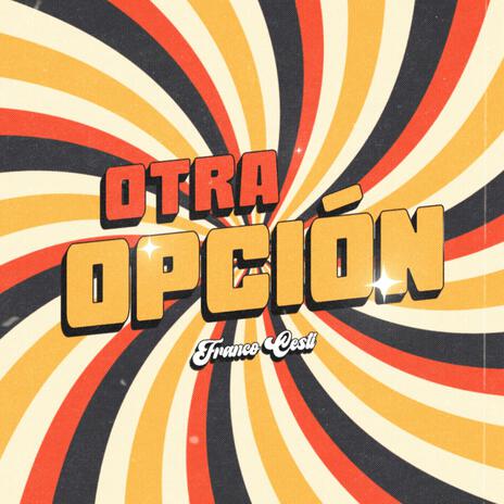 Otra Opción | Boomplay Music