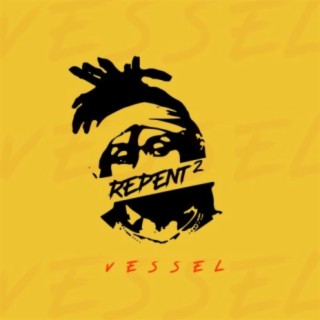 Repent 2 : Vessel