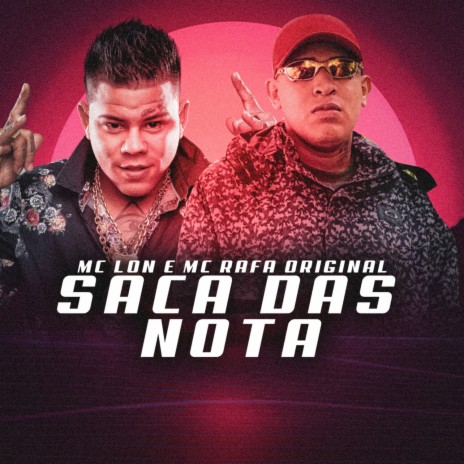 Saca das Nota ft. Mc Rafa Original | Boomplay Music