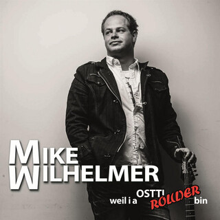 Mike Wilhelmer - Weil i a Osttirol(l)er bin