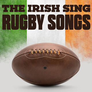 The Irish Sing Rugby Songs