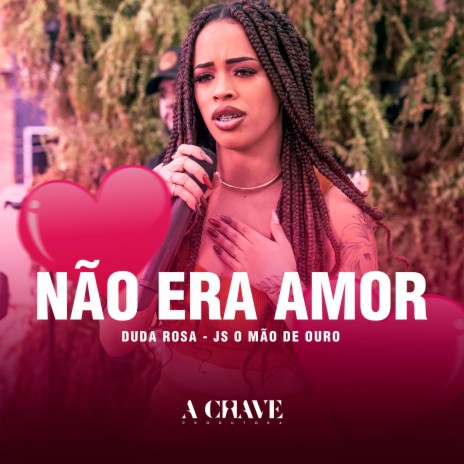 Não era Amor ft. JS o Mão de Ouro | Boomplay Music