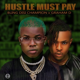 Hustle Must Pay (today)