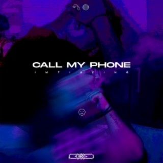 CALL MY PHONE