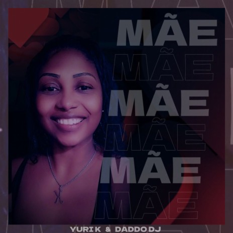 Mãe ft. Yuri K | Boomplay Music