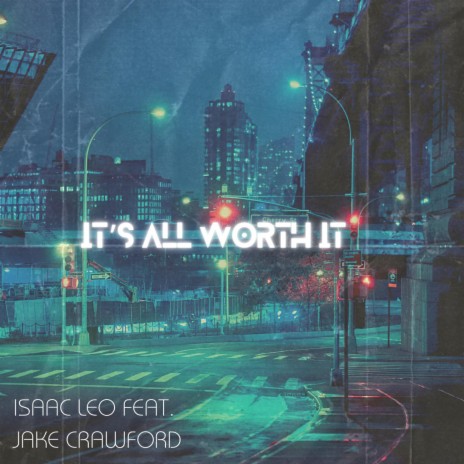 It's All Worth It ft. Jake Crawford