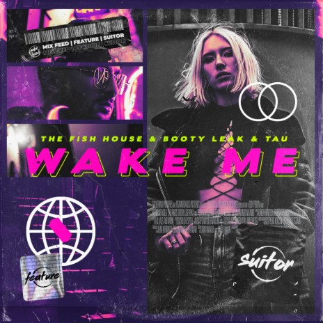 Wake Me ft. BOOTY LEAK & Tau | Boomplay Music