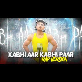 Kabhi Aar Kabhi Par Rap Mix