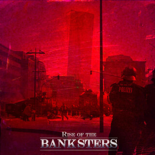 Rise Of The Banksters