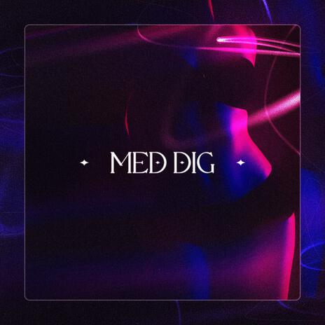 Med Dig (oh na na) | Boomplay Music