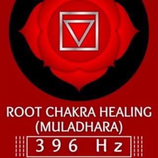 Root Chakra Healing (Muladhara) 396 Hz Frequencies Cleansing Chakras