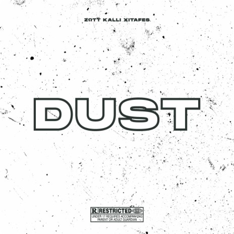 Dust ft. Kállι & Xitafes | Boomplay Music