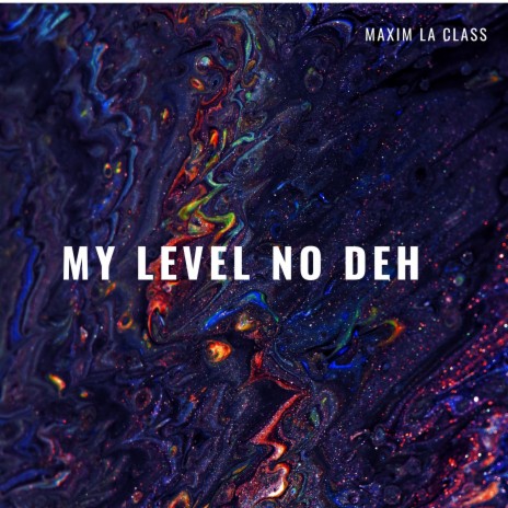 My Level No Deh | Boomplay Music