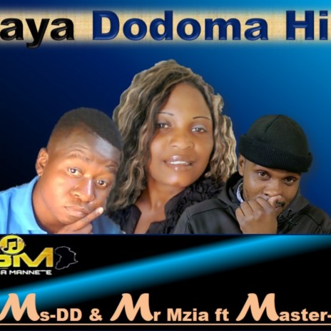 Baya Dodoma ft. Mr Mzia | Boomplay Music