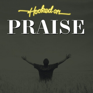 Hooked On Praise