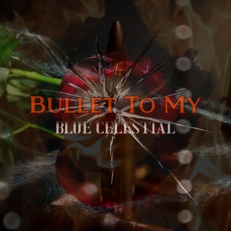 Bullet To My | Boomplay Music