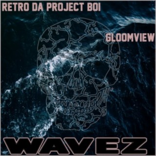 Wavez (feat. Gloomview)