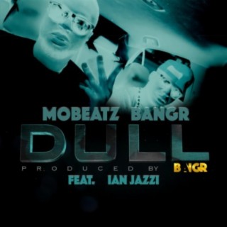 Dull (feat. Ian Jazzi)