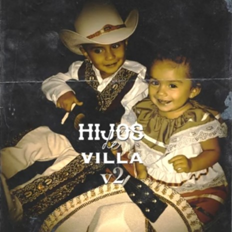 Hijos de Villa | Boomplay Music