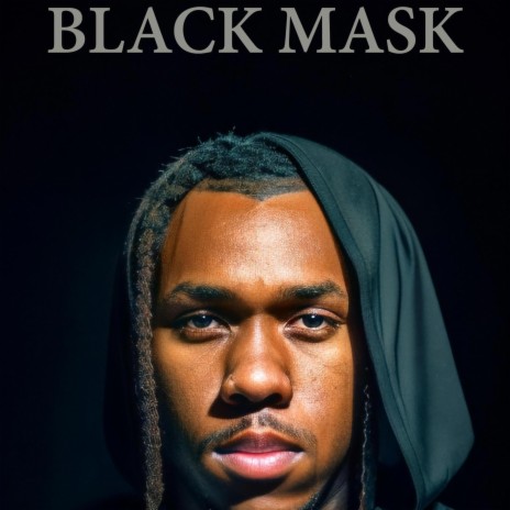 Black Mask | Boomplay Music