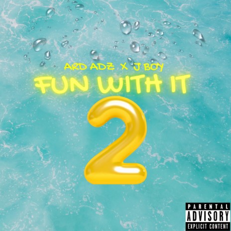 Fun With It 2 ft. J Boy | Boomplay Music