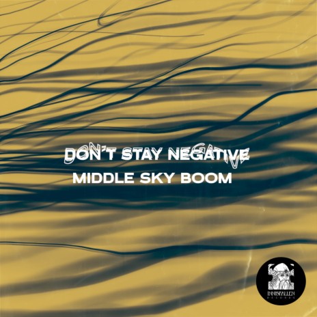 Don't Stay Negative (Alvaro Cabana Remix) | Boomplay Music
