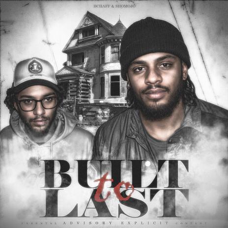 Built To Last ft. Shomojo | Boomplay Music