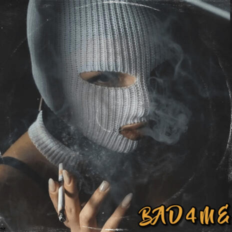 BAD4ME | Boomplay Music