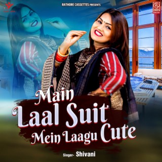 Main Laal Suit Mein Laagu Cute