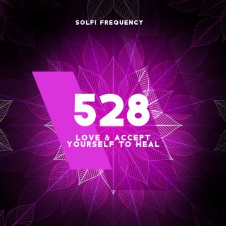 528: Love & Accept Yourself To Heal