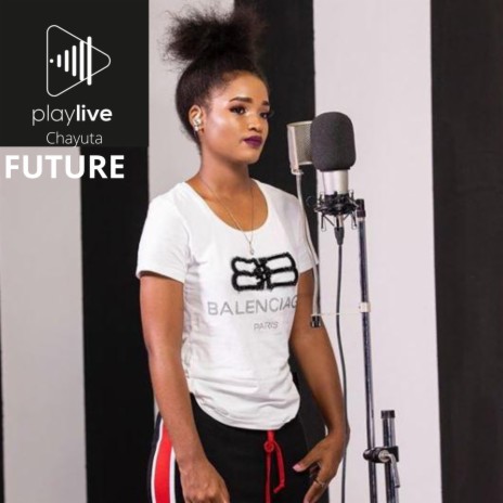 Future (PlayLive Session) ft. Chayuta | Boomplay Music