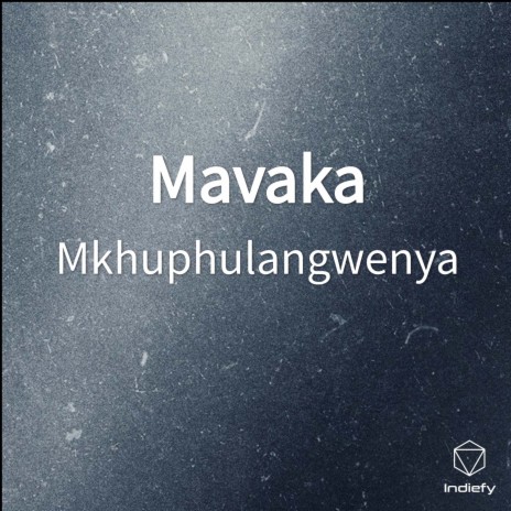 Mavaka | Boomplay Music