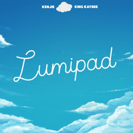 Lumipad (feat. Kenjie) | Boomplay Music