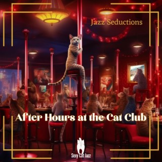 After Hours at the Cat Club: Jazz Seductions