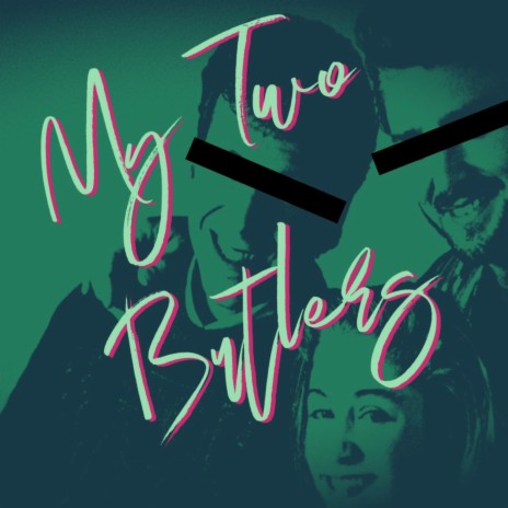 My Two Butlers | Boomplay Music