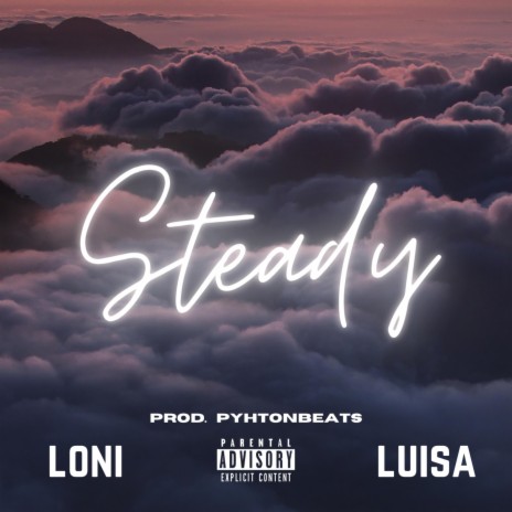 Steady ft. Luisa | Boomplay Music