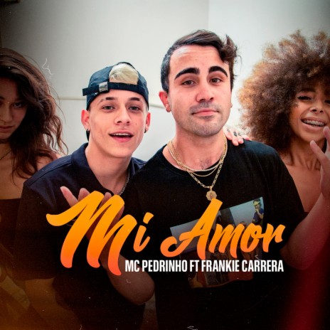 Mi Amor ft. Frankie Carrera | Boomplay Music