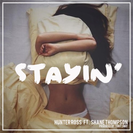 Stayin' (feat. Shane Thompson) | Boomplay Music