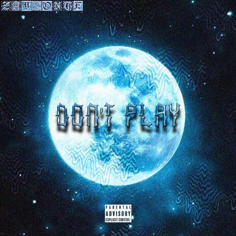 DON'T PLAY | Boomplay Music