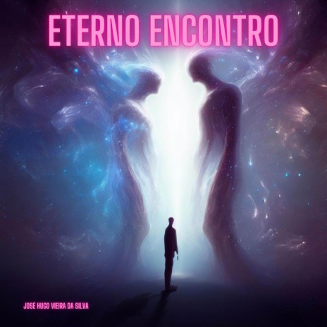 Eterno Encontro | Boomplay Music