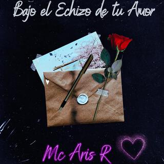 Bajo el Echizo de tu Amor