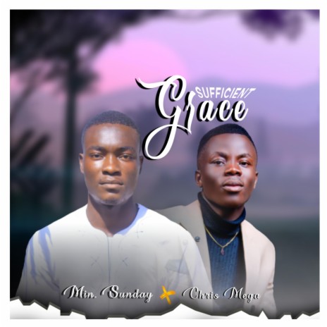 Sufficient Grace ft. Chris Mega | Boomplay Music